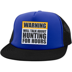Warning Will Talk About Hunting For Hours Trucker Hat with Snapback