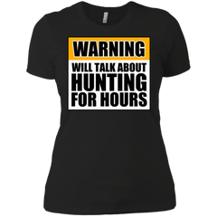 Warning Will Talk About Hunting For Hours Next Level Ladies' Boyfriend Tee