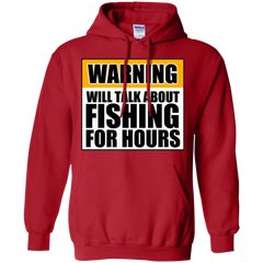 Will Talk About Fishing For Hours Pullover Hoodie 8 oz