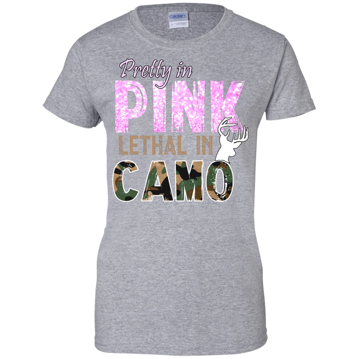 "Pretty In Pink. Lethal In Camo" Gildan Ladies' 100% Cotton T-Shirt