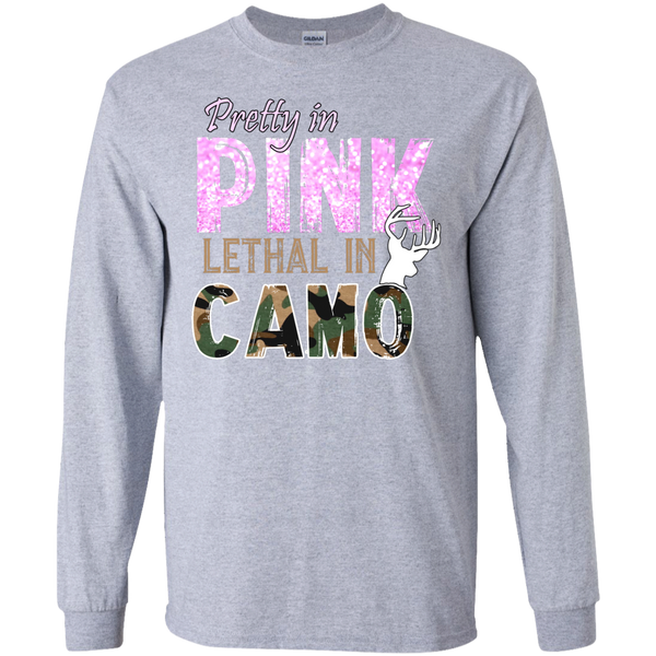 "Pretty In Pink Lethal In Camo" G240 Gildan LS Ultra Cotton T-Shirt