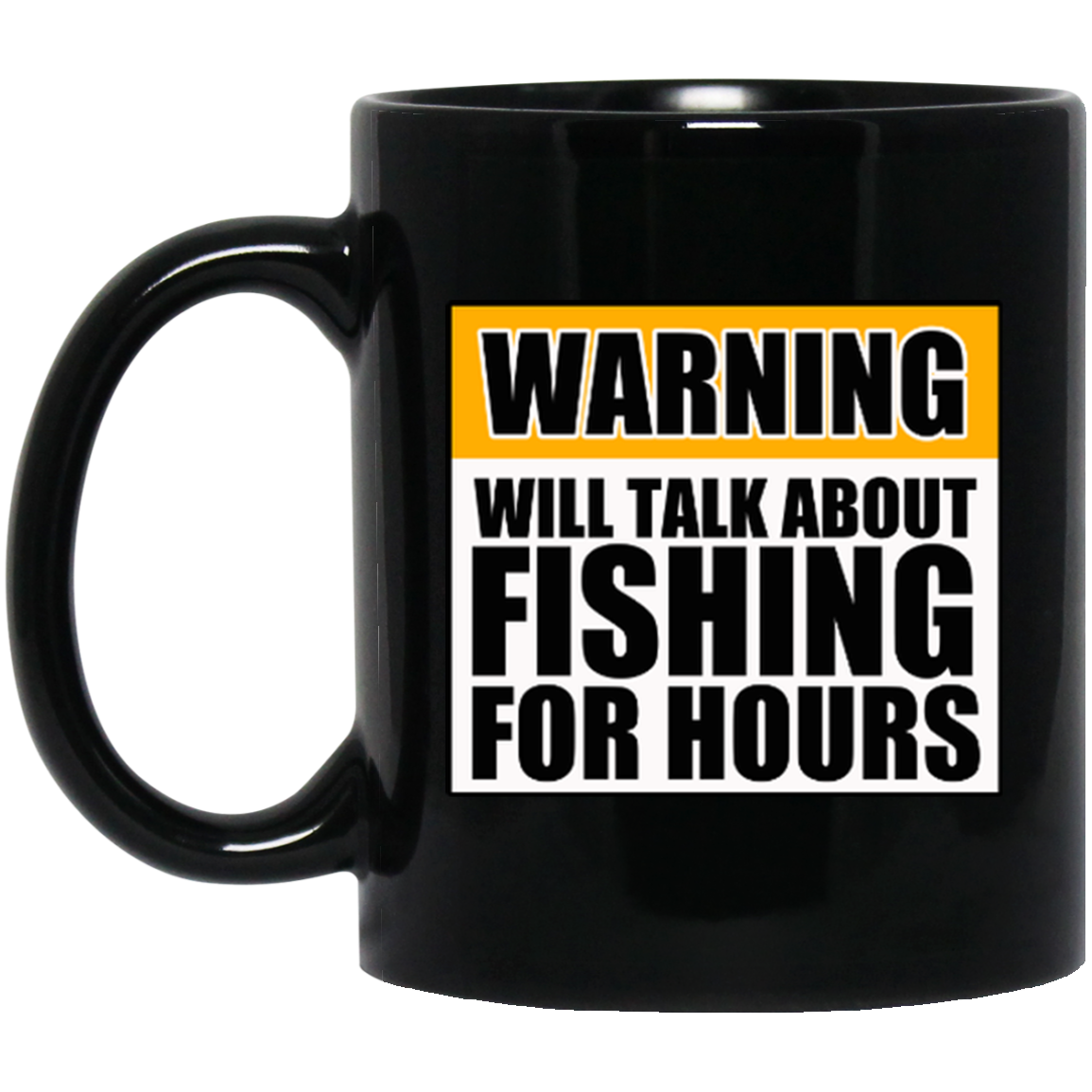 Will Talk About Fishing For Hours 11 oz. Black Mug