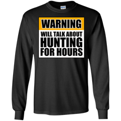 Warning Will Talk About Hunting For Hours LS Ultra Cotton Tshirt